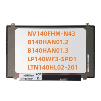 NV140FHM-N43 B140HAN01.2 B140HAN01.3 LP140WF3-SPD1 LTN140HL02-201 14-inčni IPS-tanki LCD displej za laptop 72% NTSC Slika