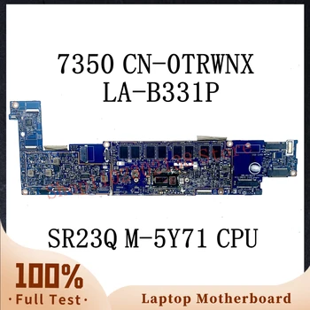 CN-0TRWNX 0TRWNX TRWNX S matične ploče SR23Q M-5Y71 CPU za matične ploče DELL laptop 7350 ZAU70 LA-B331P 100% u Potpunosti Radi Dobro Slika